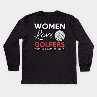 Women Love Golfers Kids Long Sleeve T-Shirt